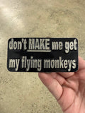 2000s Don’t Make Me Get My Flying Monkeys Belt Buckle