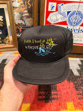 Load image into Gallery viewer, Vintage 80s I Wish I Had A Job To Shove Trucker Hat
